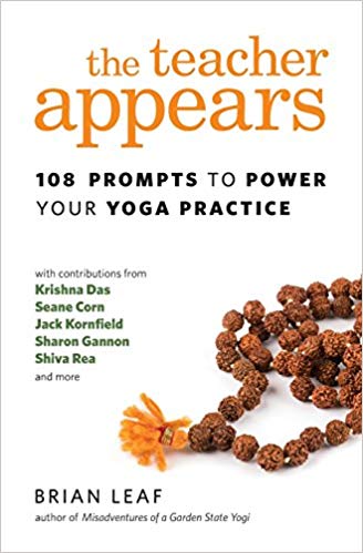 The Teacher Appears: 108 Prompts to Power Your Yoga Practice